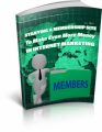 Starting A Membership Site To Make Even More Money In Internet Marketing MRR Ebook
