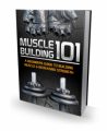 Muscle Building 101 MRR Ebook