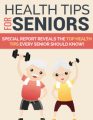 Health Tips For Seniors PLR Ebook