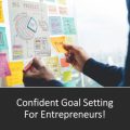 Confident Goal Setting For Entrepreneurs PLR Ebook