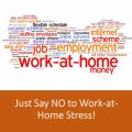 Just Say NO to Work-at-Home Stress PLR Ebook