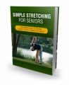 Simple Stretching For Seniors MRR Ebook