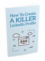 Create A Killer Linkedin Profile MRR Ebook With Audio