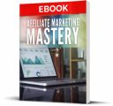 Affiliate Marketing Mastery MRR Ebook