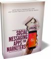 Social Messaging Apps For Marketers MRR Ebook