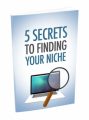 5 Secrets To Finding Your Niche MRR Ebook With Audio