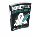 Ghost Writer Hiring Essentials Resale Rights Ebook