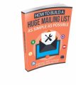 How To Build A Huge Mailing List As Simple As Possible Resale Rights Ebook