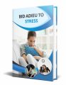 Bid Adieu To Stress PLR Ebook