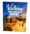 Walking Your Steps To Health Personal Use Ebook
