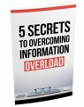 5 Secrets To Overcoming Information Overload MRR Ebook With Audio