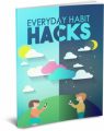 Everyday Habit Hacks PLR Ebook