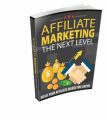 Affiliate Marketing - The Next Level Resale Rights Ebook
