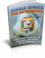 Resale Rights The Alternative PLR Ebook