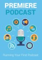 Premiere Podcast Personal Use Ebook