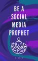 Be A Social Media Prophet MRR Ebook