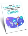 How To Create And Edit Professional Images For Free With Canva Plr Ebook With Video